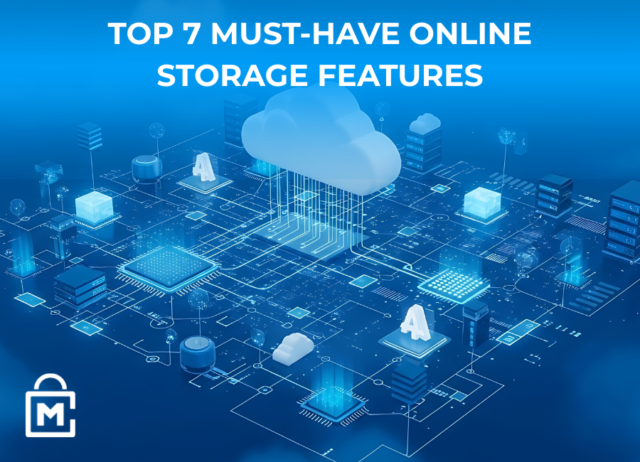 Top 7 Must-Have Features to Look for in an Online Storage Provider
