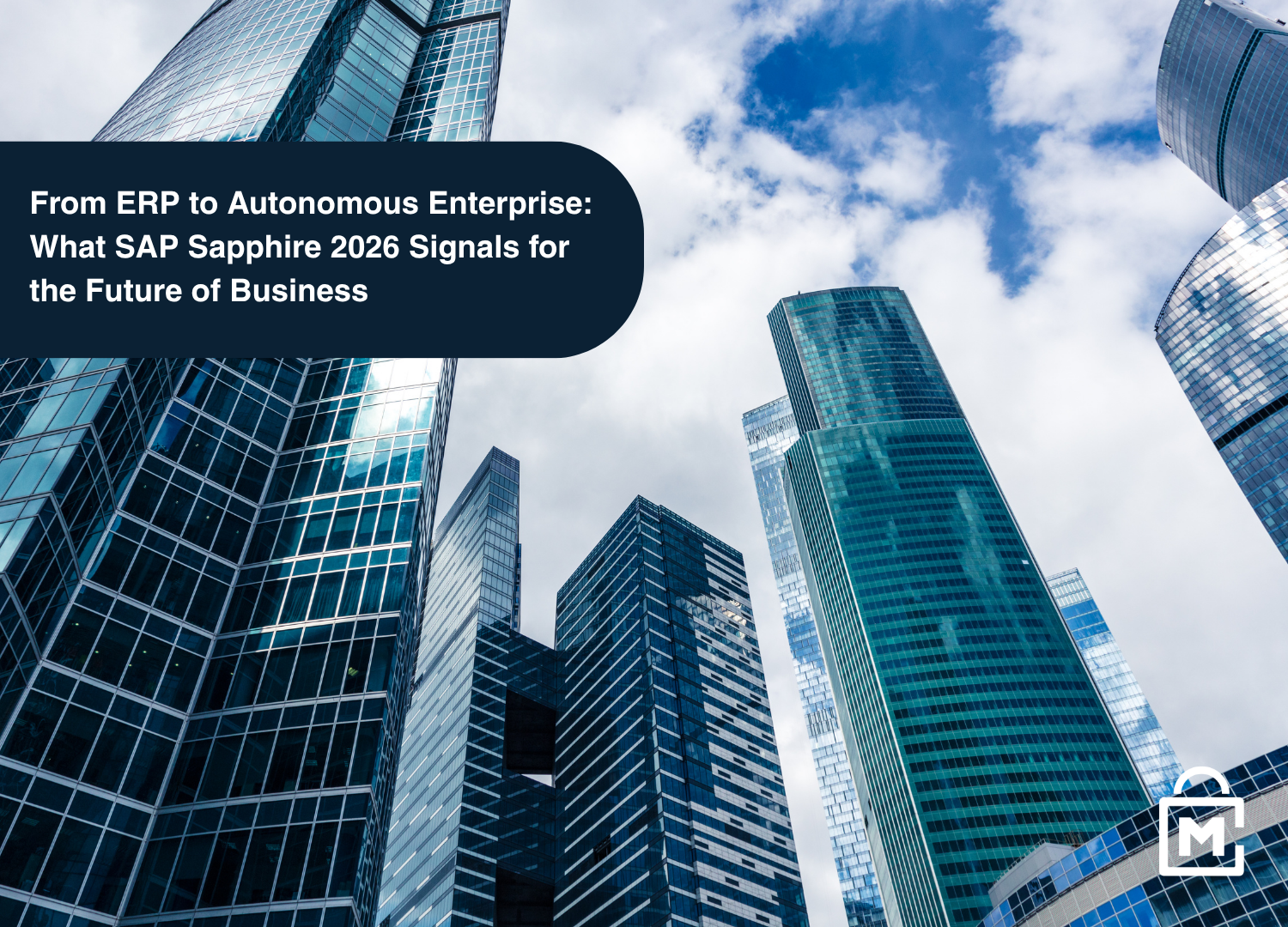 From ERP to Autonomous Enterprise: What SAP Sapphire 2026 Signals for the Future of Business